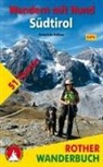 Franziska R&ouml;&szlig;ner - Rother Wanderbuch Wandern mit Hund S&uuml;dtirol