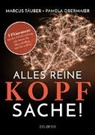 Pamela Obermaier, Pamela (Mag.) Obermaier, Marcus Täuber, Marcus (Dr. Täuber, Marcus (Dr.) Täuber - Alles reine Kopfsache