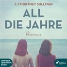 J Courtney Sullivan, J. Courtney Sullivan, Svenja Pages, Beate Rysopp - All die Jahre, 2 MP3-CDs (Audio book)