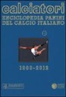 Calciatori. Enciclopedia Panini del calcio italiano. Con Indice