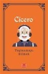 Marcus Tullius Cicero - Yaslanmayi Bilmek