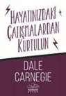 Dale Carnegie - Hayatinizdaki Catismalardan Kurtulun