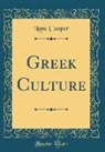 Lane Cooper - Greek Culture (Classic Reprint)