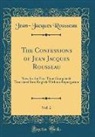 Jean-Jacques Rousseau - The Confessions of Jean Jacques Rousseau, Vol. 2