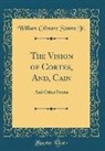 William Gilmore Simms Jr. - The Vision of Cortes, And, Cain