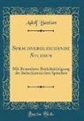 Adolf Bastian - Sprachvergleichende Studien