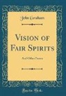 John Graham - Vision of Fair Spirits