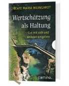 Beate M. Weingardt, Beate Maria Weingardt - Wertschätzung als Haltung