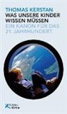 Thomas Kerstan - Was unsere Kinder wissen müssen
