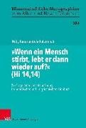 Hoby Randriambola-Ratsimihah, Cilliers Breytenbach, Marti Leuenberger, Martin Leuenberger, Schn, … - "Wenn ein Mensch stirbt, lebt er dann wieder auf?" (Hi 14,14) Zur Frage einer Jenseitshoffnung im hebräischen und im griechischen Hiobbuch
