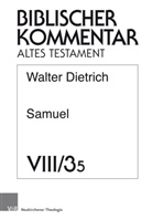 Walter Dietrich, Beate Ego, Friedhel Hartenstein, Friedhelm Hartenstein, Martin Rösel, Udo Rüterswörden... - Biblischer Kommentar Altes Testament - 8/3/5: Samuel (2Sam 2,1-3,39). Tl.3/5