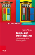 Joachim Wenzel, Arist von Schlippe, Joche Schweitzer, Jochen Schweitzer, von Schlippe, von Schlippe... - Familien im Medienzeitalter
