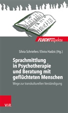Gerlinde Aumann, Wolfgang Bautz, Boris Friele, Hadzic, Hadzic, Elvira Hadzic... - Sprachmittlung in Psychotherapie und Beratung mit geflüchteten Menschen