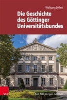 Wolfgang Sellert, Universitätsbun Göttingen e V, Universitätsbund Göttingen e V, Universitätsbund Göttingen e.V., Universitätsbund Göttingen e.V. - Die Geschichte des Göttinger Universitätsbundes
