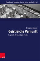 Ernstpeter Maurer, Gerhard Sauter, Clar Aurelia Schneider, Clara Aurelia Schneider, Carina Seelbach, Carina Seelbach... - Geistreiche Vernunft