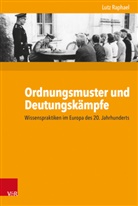 Lutz Raphael, Gunilla Budde, Diete Gosewinkel, Dieter Gosewinkel, Paul Nolte, Nützenadel... - Ordnungsmuster und Deutungskämpfe