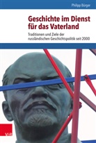 Philipp Bürger, Gerhard J. Lischka, Brunnbauer, Brunnbauer, Ulf Brunnbauer, Marti Schulze Wessel... - Schnittstellen - Bd.11: Geschichte im Dienst für das Vaterland