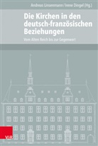Heinz Duchhardt, Iren Dingel, Irene Dingel, Linsenmann, Linsenmann, Andreas Linsenmann - Die Kirchen in den deutsch-französischen Beziehungen