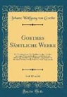 Johann Wolfgang von Goethe - Goethes Sämtliche Werke, Vol. 15 of 36