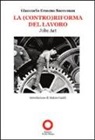 Giancarlo E. Saccoman - La (contro)riforma del lavoro. Job act