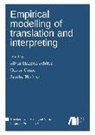 Olive Czulo, Oliver Czulo, Silvia Hansen-Schirra, Sascha Hofmann - Empirical modelling of translation and interpreting