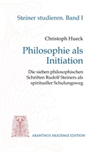 Christoph Hueck - Philosophie als Initiation