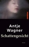 Wagner Antje, Antje Wagner - Schattengesicht