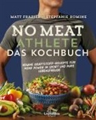 Mat Frazier, Matt Frazier, Stepfanie Romine - No Meat Athlete - Das Kochbuch