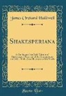James Orchard Halliwell - Shakesperiana