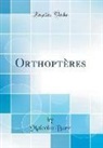 Malcolm Burr - Orthoptères (Classic Reprint)