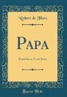 Robert De Flers - Papa
