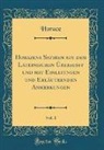 Horace Horace - Horazens Satiren aus dem Lateinischen Überseßt und mit Einleitngen und Erläuternden Anmerkungen, Vol. 1 (Classic Reprint)