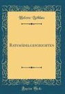 Helene Bohlau, Helene Böhlau - Ratsmädelgeschichten (Classic Reprint)