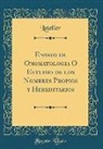 Letelier Letelier - Ensayo de Onomatología ó Estudio de los Nombres Propios y Hereditarios (Classic Reprint)