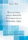 Societ¿ntomologica Italiana, Società Entomologica Italiana - Bullettino della Societ¿ntomologica Italiana, 1903, Vol. 35 (Classic Reprint)