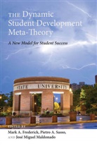 Joseph L. Devitis, Mark A. Frederick, Linda Irwin-DeVitis, Jose Miguel Maldonado, José Miguel Maldonado, Pietro A. Sasso - The Dynamic Student Development Meta-Theory