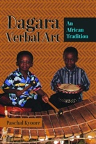 Paschal Kyoore - Dagara Verbal Art