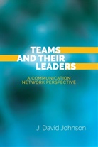 J David Johnson, J. David Johnson - Teams and Their Leaders