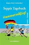 Hans-Peter Schneider - Seppis Tagebuch - Hammermäßig!