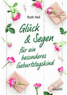 Ruth Heil - Glück & Segen für ein besonderes Geburtstagskind
