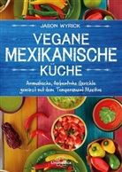 Jason Wyrick - Vegane mexikanische Küche