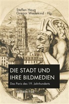 Haug, Haug, Steffe Haug, Steffen Haug, Wedekind, Grego Wedekind... - Die Stadt und ihre Bildmedien