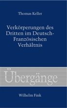 Thomas Keller, Wolfgan Essbach, Wolfgang Eßbach, Waldenfels, Waldenfels, Bernhard Waldenfels - Verkörperungen des Dritten im Deutsch-Französischen Verhältnis