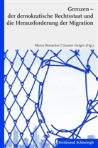 Marc Bonacker, Marco Bonacker, Geiger, Geiger, Gunter Geiger - Grenzen - der demokratische Rechtsstaat und die Herausforderung der Migration