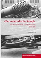 Paul Fröhlich, Sti Förster, Stig Förster, Bernhard R. Kroener, Bernd Wegner, Michael Werner... - "Der unterirdische Kampf"