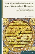 Zishan Ghaffar, Zishan Ahmad Ghaffar, Klaus von Stosch, Klau von Stosch, Klaus von Stosch - Der historische Muhammad in der islamischen Theologie