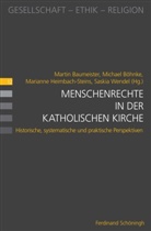 Martin Baumeister, Martin Baumeister u a, Michae Böhnke, Michael Böhnke, Heimbach-St, Marianne Heimbach-Steins... - Menschenrechte in der katholischen Kirche