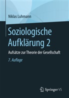 Niklas Luhmann - Soziologische Aufklärung - 2: Aufsätze zur Theorie der Gesellschaft