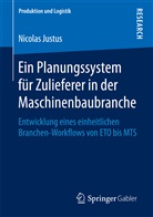 Nicolas Justus - Ein Planungssystem für Zulieferer in der Maschinenbaubranche