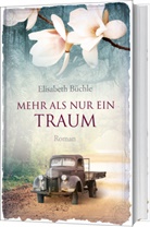 Elisabeth Büchle - Mehr als nur ein Traum